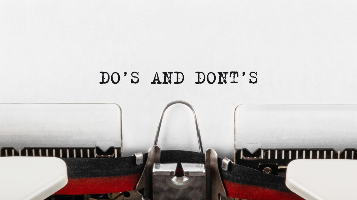 Dos & Don'ts